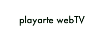  
playarte webTV   